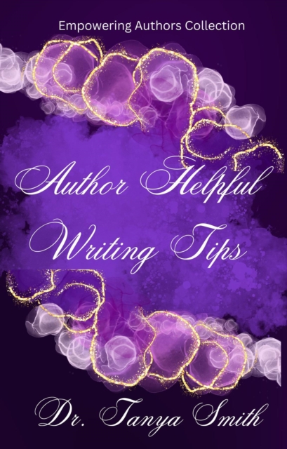 Author Helpful Writing Tips - Empowering Authors Collection Book Three, EPUB eBook
