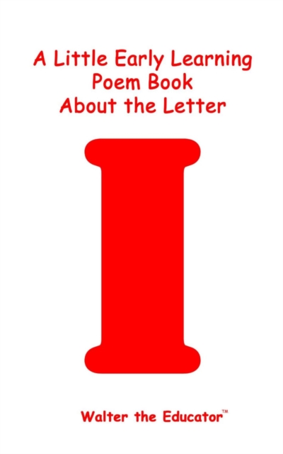 A Little Early Learning Poem Book about the Letter I, EPUB eBook