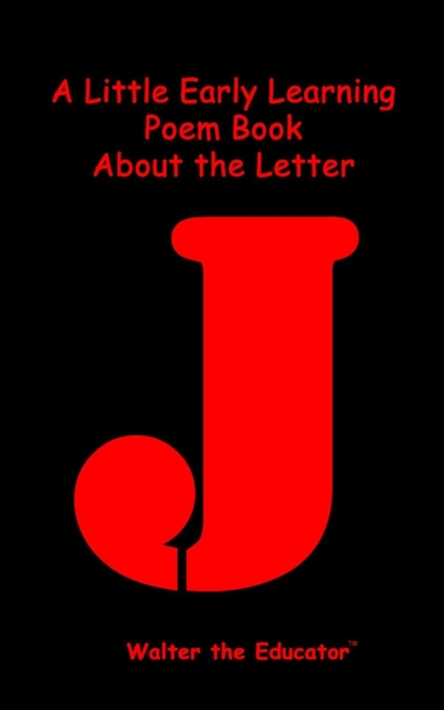 A Little Early Learning Poem Book about the Letter J, EPUB eBook