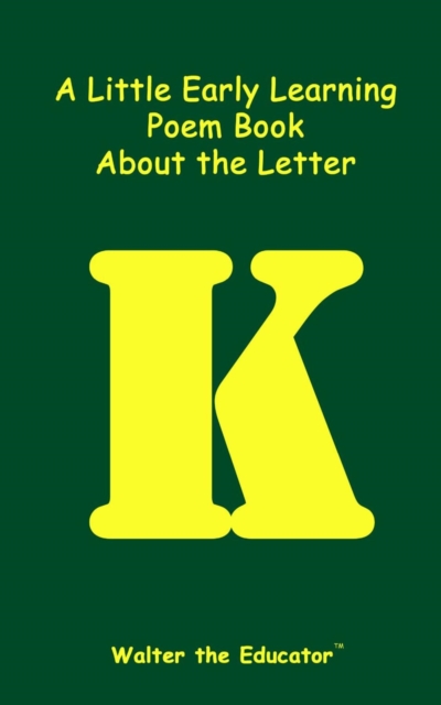 A Little Early Learning Poem Book about the Letter K, EPUB eBook