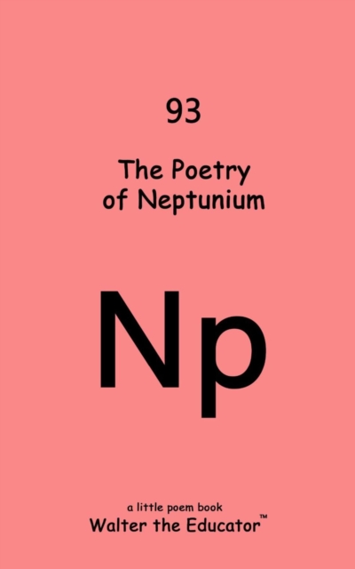 The Poetry of Neptunium, EPUB eBook