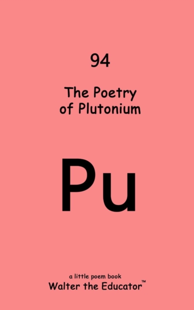 The Poetry of Plutonium, EPUB eBook