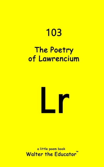 The Poetry of Lawrencium, EPUB eBook