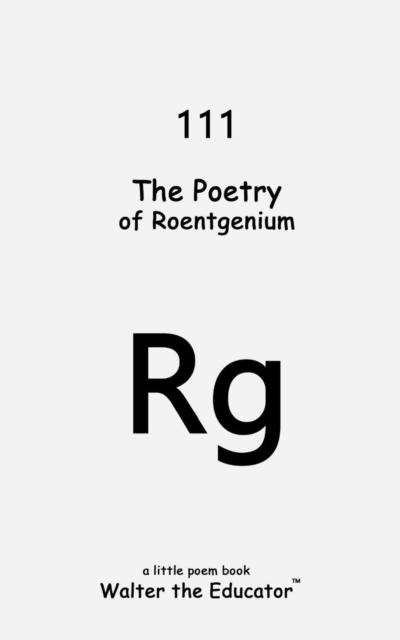 The Poetry of Roentgenium, EPUB eBook