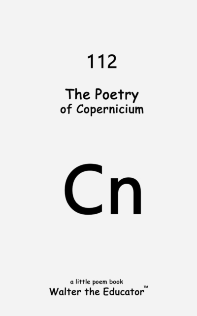 The Poetry of Copernicium, EPUB eBook