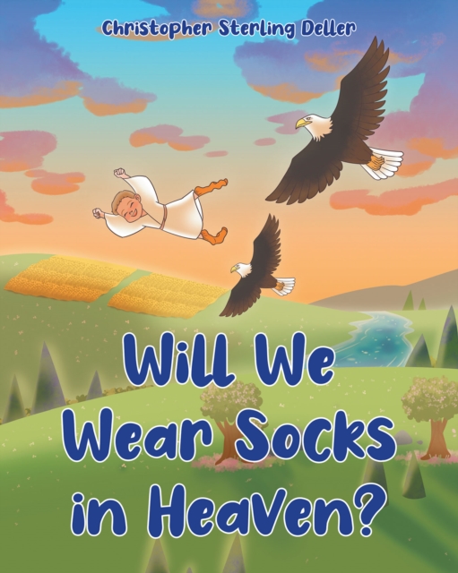 Will We Wear Socks in Heaven?, EPUB eBook