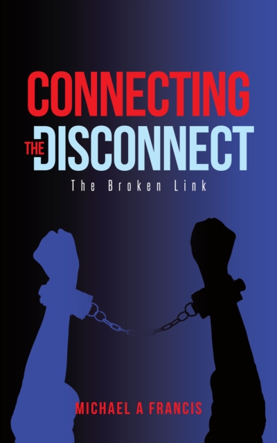 Connecting the Disconnect : The Broken Link, EPUB eBook