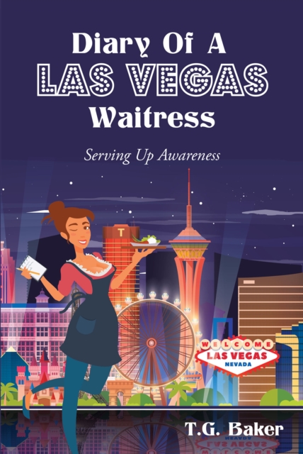 Diary Of A Las Vegas Waitress : Serving Up Awareness, EPUB eBook