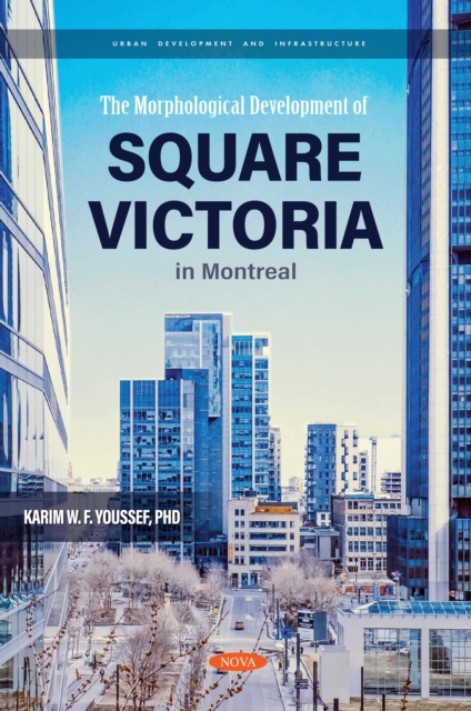 The Morphological Development of Square Victoria in Montreal, PDF eBook