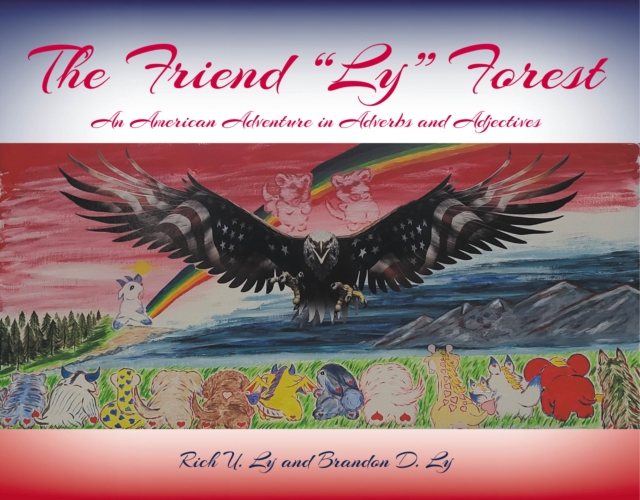 The Friend "Ly" Forest : An American Adventure in Adverbs and Adjectives, EPUB eBook
