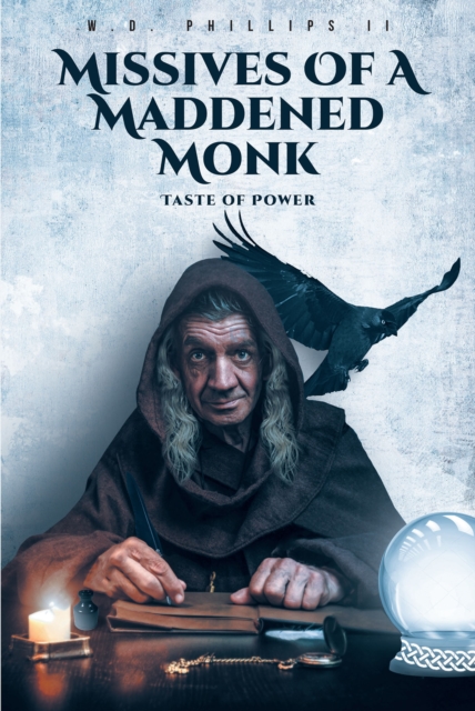 Missives of a Maddened Monk : Taste of Power, EPUB eBook