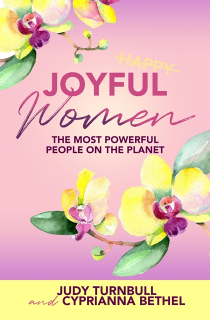 Joyful Women : The Most Powerful People on the Planet, EPUB eBook