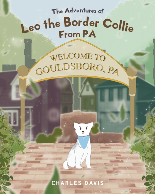The Adventures of Leo the Border Collie From PA, EPUB eBook