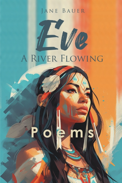 Eve A River Flowing : Poems, EPUB eBook