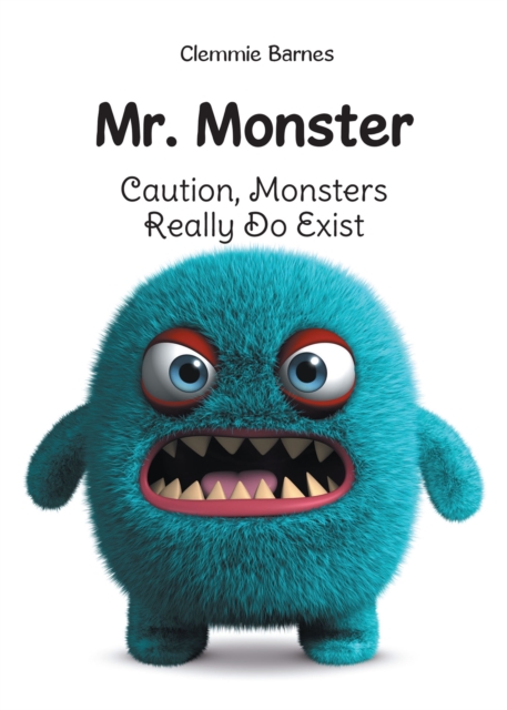 Mr. Monster : Caution, Monsters Really Do Exist, EPUB eBook