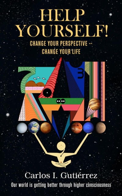 Help Yourself! : Change Your Perspective--Change Your Life, EPUB eBook