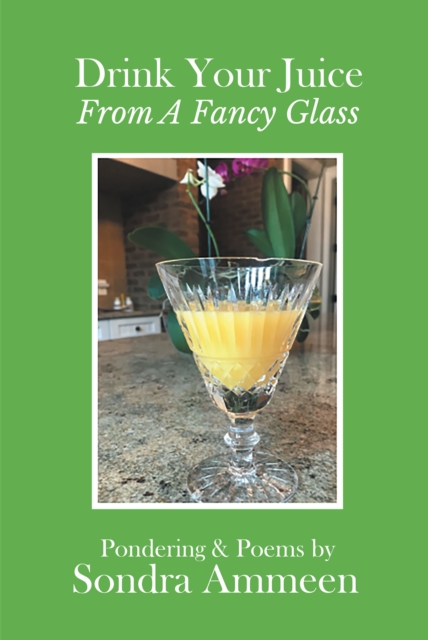 Drink Your Juice from a Fancy Glass, EPUB eBook