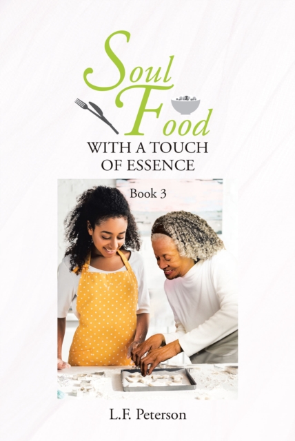 Soul Food With a Touch of Essence : Book 3, EPUB eBook