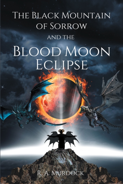 The Black Mountain of Sorrow and the Blood Moon Eclipse, EPUB eBook