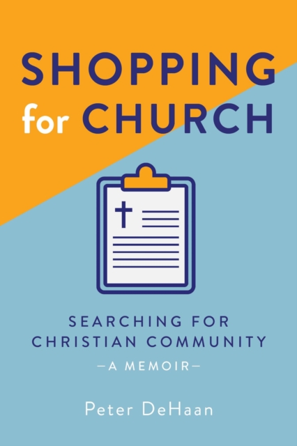 Shopping for Church : Searching for Christian Community, a Memoir, EPUB eBook