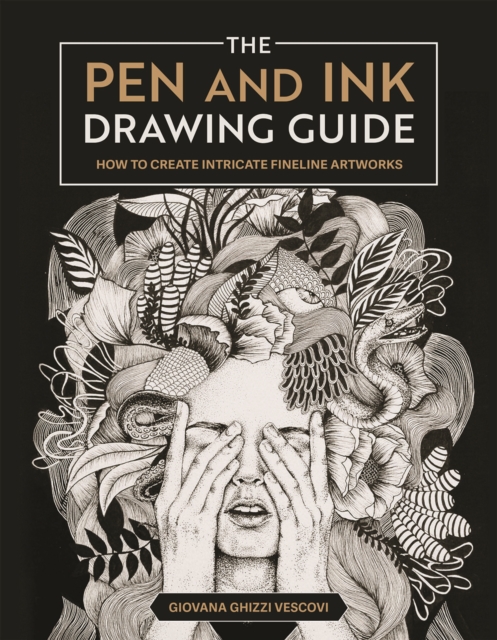 The Pen and Ink Drawing Guide : How To Create Intricate Fineline Artworks, PDF eBook