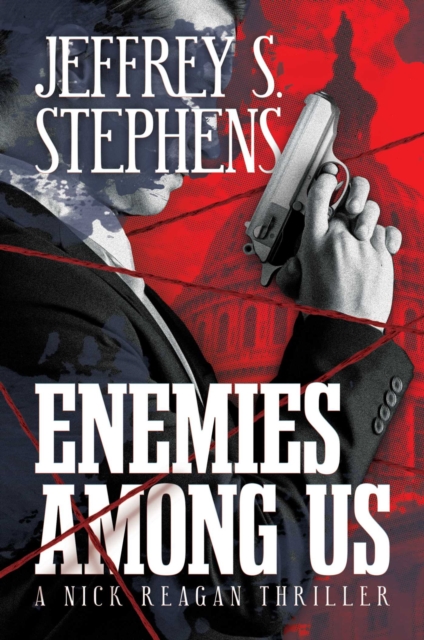 Enemies Among Us : A Nick Reagan Thriller, EPUB eBook
