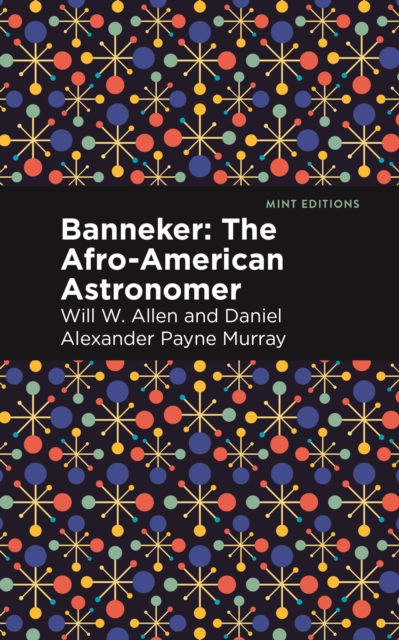 Banneker : The Afro-American Astronomer, EPUB eBook