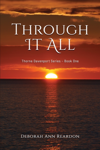 Through It All : Thorne Davenport Series - Book One, EPUB eBook