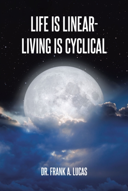 Life Is Linear - Living Is Cyclical, EPUB eBook