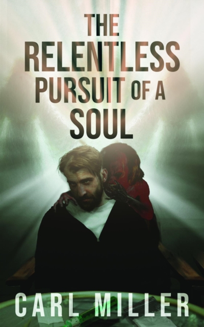 The Relentless Pursuit of a Soul, EPUB eBook
