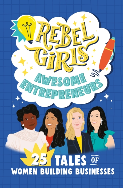 Rebel Girls Awesome Entrepreneurs: 25 Tales of Women Building Businesses, EPUB eBook