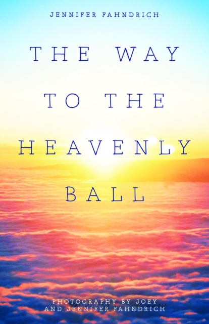 The Way to the Heavenly Ball, EPUB eBook