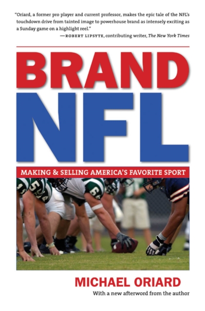 Brand NFL : Making and Selling America's Favorite Sport, PDF eBook