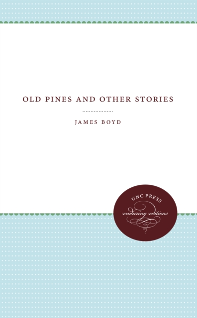 Old Pines and Other Stories, PDF eBook