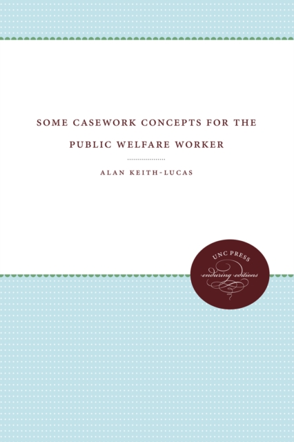 Some Casework Concepts for the Public Welfare Worker, PDF eBook