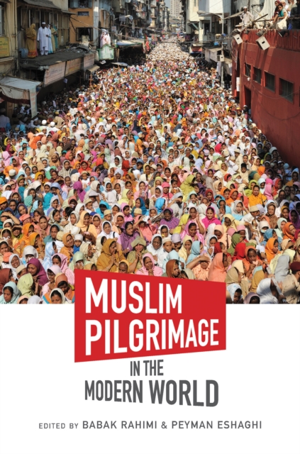 Muslim Pilgrimage in the Modern World, PDF eBook