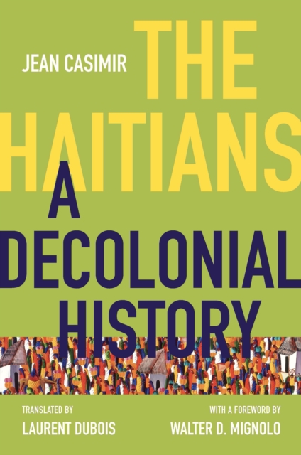 The Haitians : A Decolonial History, PDF eBook