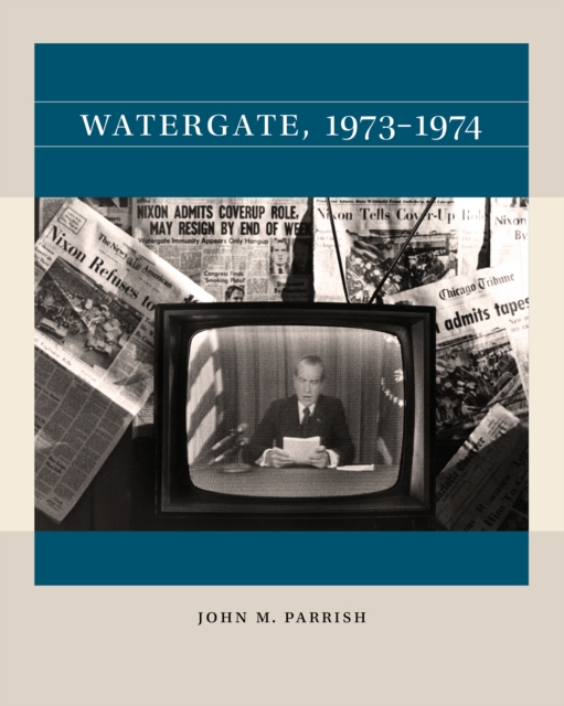 Watergate, 1973-1974, PDF eBook