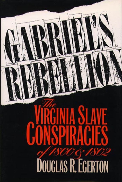 Gabriel's Rebellion : The Virginia Slave Conspiracies of 1800 and 1802, PDF eBook