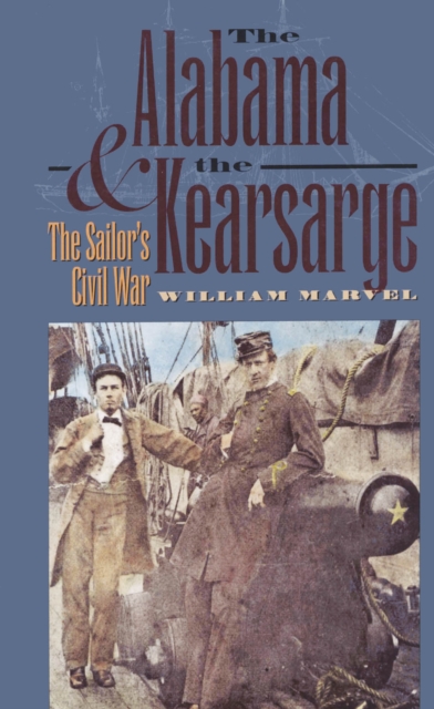 The Alabama and the Kearsarge : The Sailor's Civil War, PDF eBook