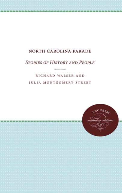 North Carolina Parade : Stories of History and People, PDF eBook