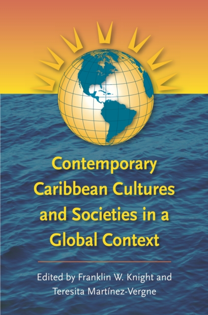 Contemporary Caribbean Cultures and Societies in a Global Context, PDF eBook