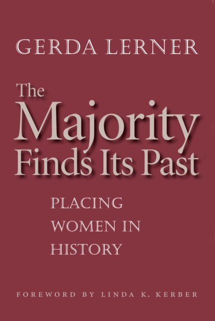 The Majority Finds Its Past : Placing Women in History, PDF eBook