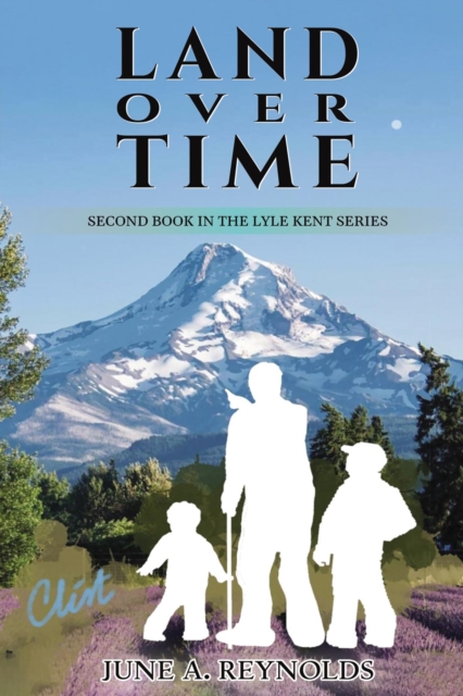 Land Over Time : Second Book in the Lyle Kent Series, EPUB eBook
