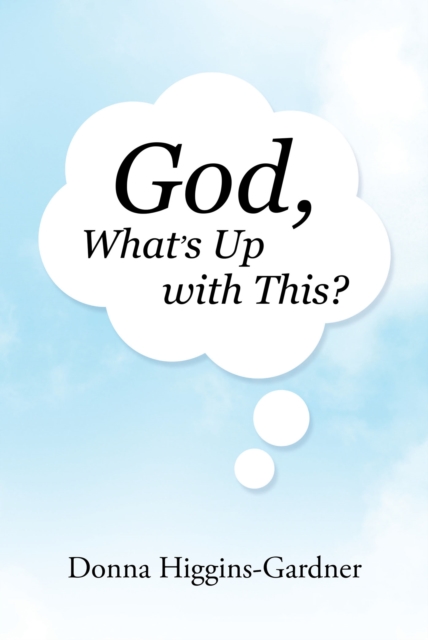 God, What's Up with This?, EPUB eBook