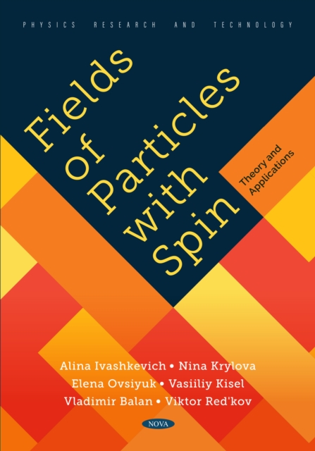Fields of Particles with Spin, Theory and Applications, PDF eBook
