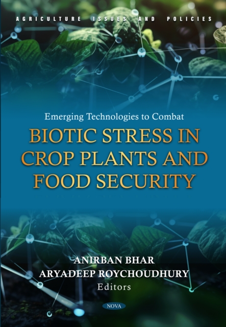 Emerging Technologies to Combat Biotic Stress in Crop Plants and Food Security, PDF eBook