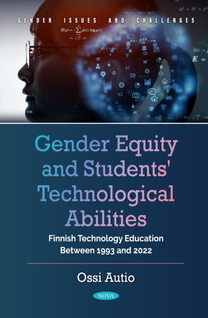 Gender Equity and Students' Technological Abilities: Finnish Technology Education Between 1993 and 2022, PDF eBook