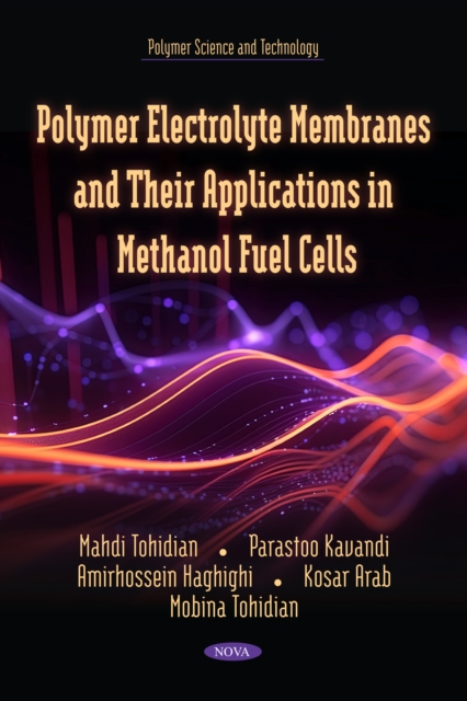 Polymer Electrolyte Membranes and Their Applications in Methanol Fuel Cells, PDF eBook