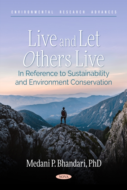 Live and Let Others Live - In Reference to Sustainability and Environment Conservation, PDF eBook